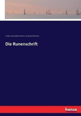 Die Runenschrift - Ferdinand Holthausen,Ludvig Frands Adalbert Wimmer - cover