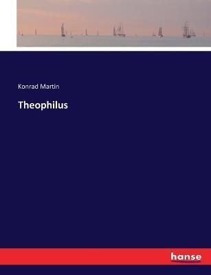 Theophilus - Konrad Martin - cover