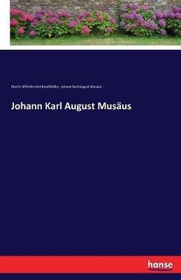 Johann Karl August Musäus - Johann Karl August Musäus,Moritz Wilhelm Gotthard Müller - cover