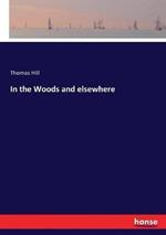 In the Woods and elsewhere