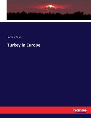 Turkey in Europe - James Baker - cover