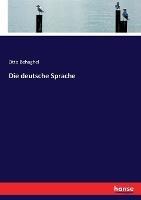 Die deutsche Sprache - Otto Behaghel - cover