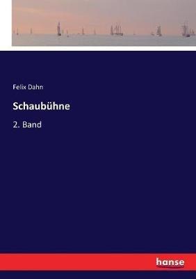 Schaubühne: 2. Band - Felix Dahn - cover