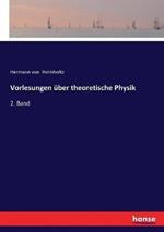Vorlesungen über theoretische Physik: 2. Band