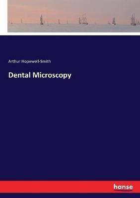 Dental Microscopy - Arthur Hopewell-Smith - cover