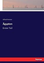 Ägypten: Erster Teil