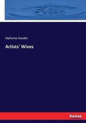 Artists' Wives - Alphonse Daudet - cover