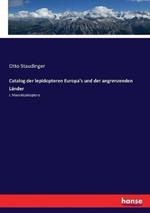 Catalog der lepidopteren Europa's und der angrenzenden Lander: I. Macrolepidoptera
