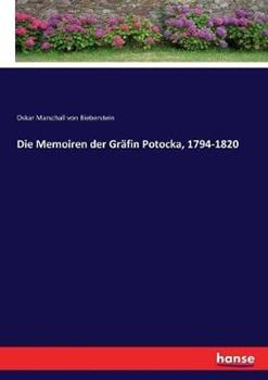 Libro in inglese Die Memoiren der Gräfin Potocka, 1794-1820  - Oskar Marschall Von Bieberstein