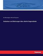 Gedanken und Meinungen uber allerlei Gegenstande