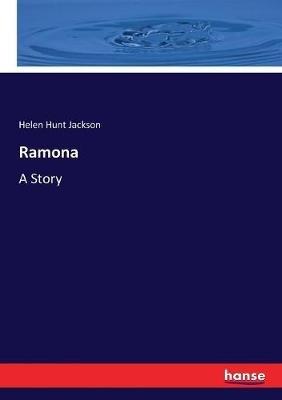 Ramona: A Story - Helen Hunt Jackson - cover