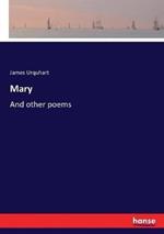 Mary: And other poems