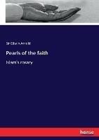 Pearls of the faith: Islam's rosary - Edwin Arnold - cover
