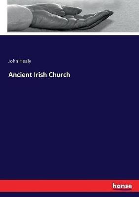 Ancient Irish Church - John Healy - cover