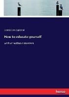 How to educate yourself: with or without masters
