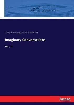 Imaginary Conversations: Vol. 1 - John Forster,Walter Savage Landor,Charles George Crump - cover