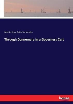 Through Connemara in a Governess Cart - Martin Ross,Edith Somerville - cover