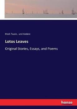 Libro inglese Lotos Leaves: Original Stories, Essays, and Poems Mark Twain , Und Andere