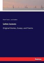 Lotos Leaves: Original Stories, Essays, and Poems