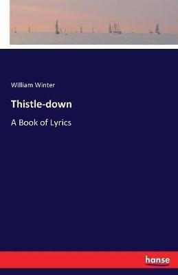 Thistle-down: A Book of Lyrics - William Winter - cover