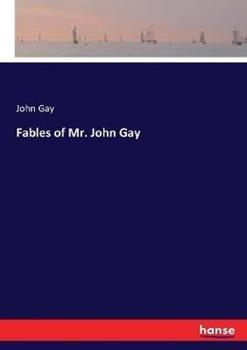 Libro in inglese Fables of Mr. John Gay  - John Gay
