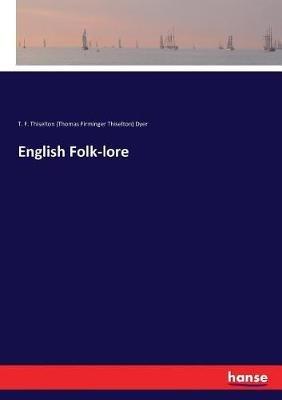 English Folk-lore - T F Thiselton Dyer - cover