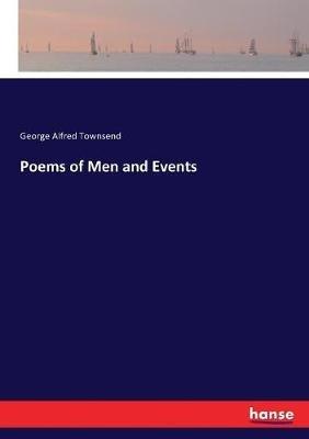 Poems of Men and Events - George Alfred Townsend - cover