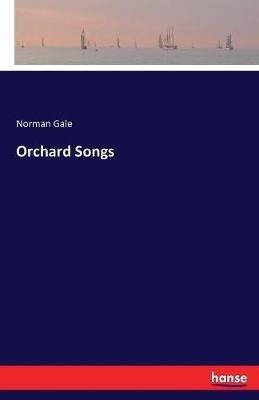 Orchard Songs - Norman Gale - cover