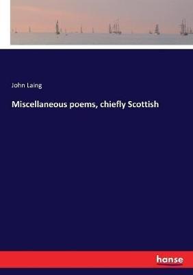 Miscellaneous poems, chiefly Scottish - John Laing - cover