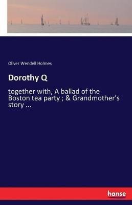 Dorothy Q - Oliver Wendell Holmes - cover