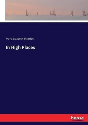 In High Places - Mary Elizabeth Braddon - cover