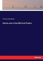 Hymns and a few Metrical Psalms