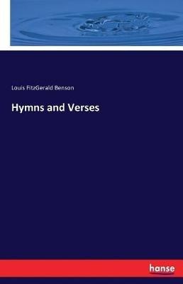 Hymns and Verses - Louis Fitzgerald Benson - cover