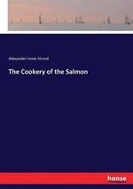 The Cookery of the Salmon