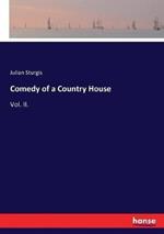 Comedy of a Country House: Vol. II.