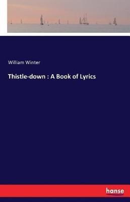Thistle-down: A Book of Lyrics - William Winter - cover