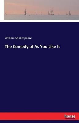 The Comedy of As You Like It - William Shakespeare - cover