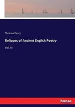 Reliques of Ancient English Poetry: Vol. III