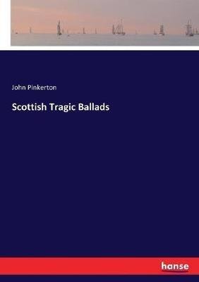 Scottish Tragic Ballads - John Pinkerton - cover