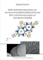Milde Hydrothermalsynthese von Na-Cancrinit Na8[AlSiO4]6(NO3)2(H2O)4 bei 60 °C und Untersuchungen zur thermischen Stabilität: Diplomarbeit 2009