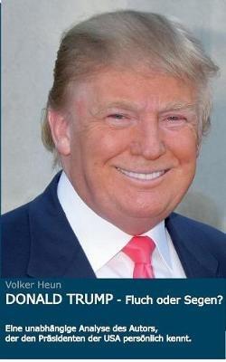 Donald Trump: Fluch oder Segen? - Volker Heun - cover