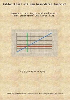 Zahlenrätsel mit dem besonderen Anspruch: Denksport aus Logik und Mathematik für Erwachsene und Knobelfans - Carsten Richter - cover