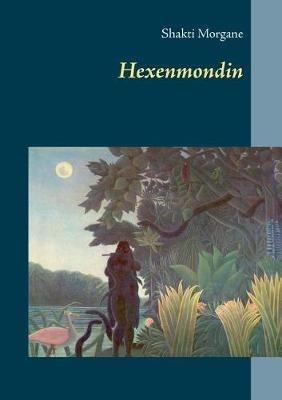 Hexenmondin - Shakti Morgane - cover