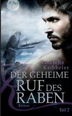 Der geheime Ruf des Raben - Natascha Kribbeler - cover
