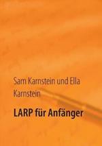 LARP fur Anfanger: Erste Schritte in ein spannendes Hobby.