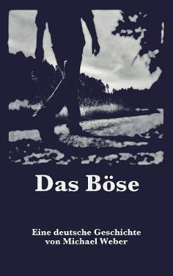 Das Boese: Eine deutsche Geschichte - Michael Weber - cover
