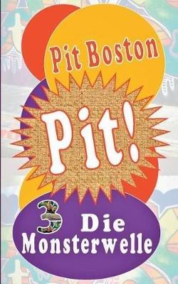Pit! Die Monsterwelle: Pits spannende Abenteuer - Pit Boston - cover