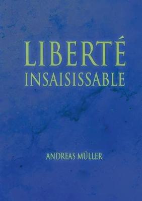 Liberté insaisissable - Andreas Müller - cover