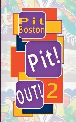 Pit! Out!: Das Unfassbare - Pit Boston - cover
