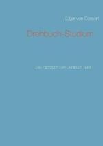 Drehbuch-Studium: Das Fachbuch zum Drehbuch Teil II